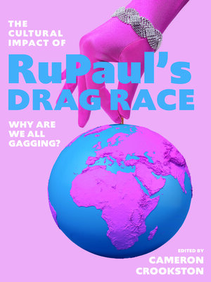 cover image of The Cultural Impact of RuPaul's Drag Race